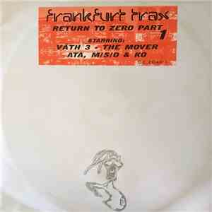 Various - Frankfurt Trax Volume 6 - Return To Zero Part 1 download flac