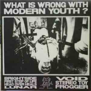 Various - What Is Wrong With Modern Youth ? download flac