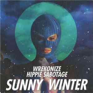 Wrekonize & Hippie Sabotage - Sunny Winter download flac