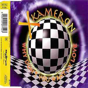 X-Kameron - Why Don't You Want My Love FLAC album