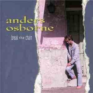 Anders Osborne - Break The Chain download flac