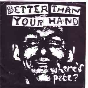Better Than Your Hand - Where's Pete? download flac