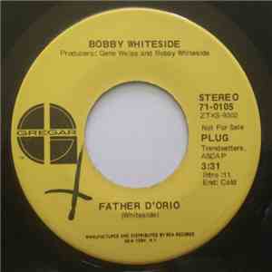 Bobby Whiteside - Father D'Orio / Got A Funny Feeling download flac