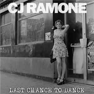 CJ Ramone - Last Chance To Dance download flac