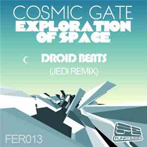 Cosmic Gate - Exploration Of Space (Droid Beats Jedi Remix) download flac