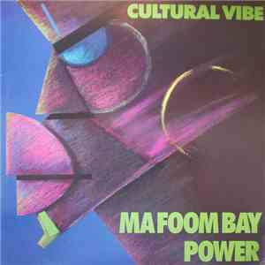 Cultural Vibe - Ma Foom Bay / Power download flac