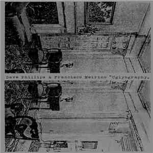 Dave Phillips & Francisco Meirino - Uglyography download flac