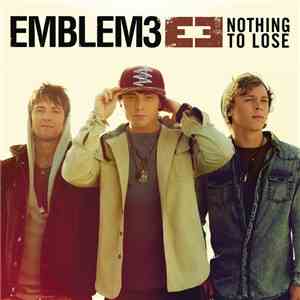 Emblem3 - Nothing To Lose download flac