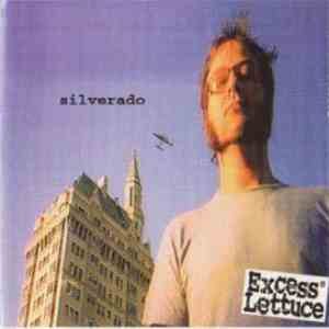 Excess Lettuce - Silverado download flac