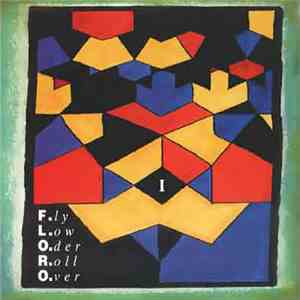 Floros Floridis - F.L.O.R.O. I - Fly Low Oder Roll Over download flac