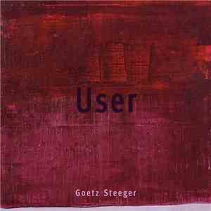 Goetz Steeger - User download flac