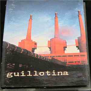 Guillotina  - Guillotina download flac