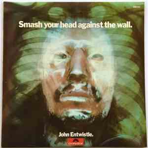 John Entwistle - Smash Your Head Against The Wall download flac