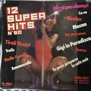 John First, Son Orchestre, Ses Chanteurs - 12 super hits N.50 download flac