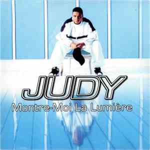 Judy  - Montre Moi La Lumière download flac