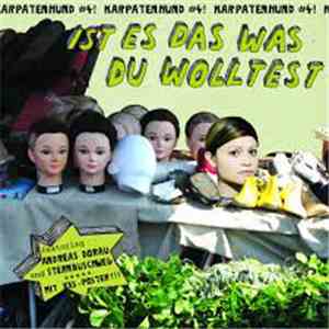 Karpatenhund - Karpatenhund #4 - Ist Es Das Was Du Wolltest download flac