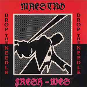 Maestro Fresh-Wes - Drop The Needle download flac