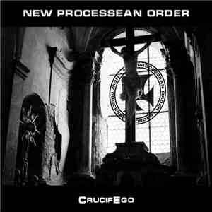 New Processean Order - CrucifEgo download flac