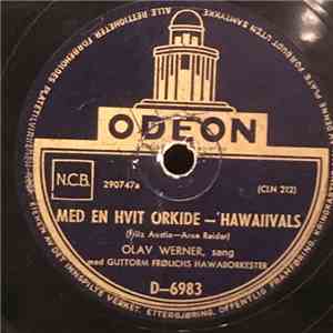 Olav Werner Med Guttorm Frølichs Hawaiiorkester - Med En Hvit Orkide / Mitt Lykkefunn På Bali download flac