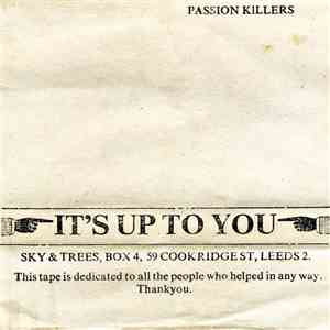 Passion Killers - It's Up To You download flac