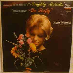 Paul Britten And His Orchestra - Highlights From Victor Herbert's "Naughty Marietta" And Rudolph Friml's "The Firefly" download flac