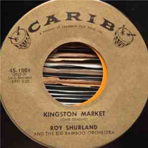 Roy Shurland And His Big Bamboo Orchestra - Kingston Market FLAC album