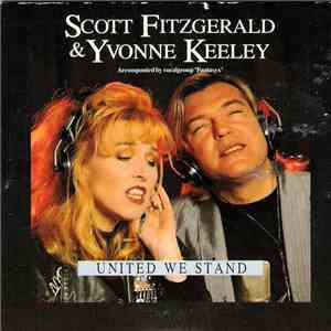 Scott Fitzgerald & Yvonne Keeley Accompanied By Vocalgroup 'Fantasyx' - United We Stand download flac