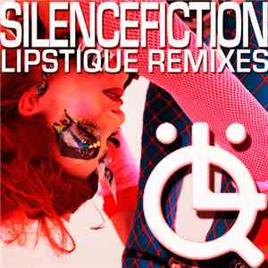 Silencefiction - Lipstique Remixes download flac