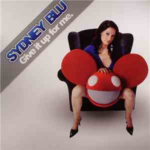 Sydney Blu - Give It Up For Me. download flac