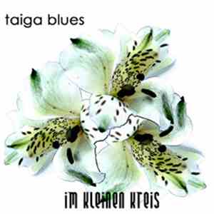 taiga blues - Im Kleinen Kreis download flac