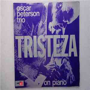The Oscar Peterson Trio - Tristeza On Piano download flac