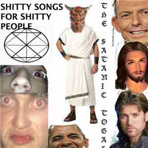 THE SATANIC TOGAS - SHITTY SONGS FOR SHITYY PEOPLE download flac
