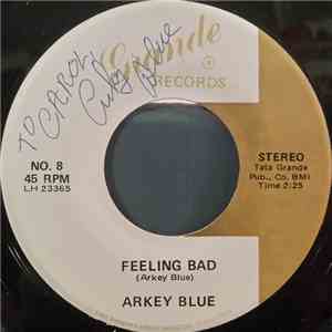 Arkey Blue - Feeling Bad / It's So Easy download flac