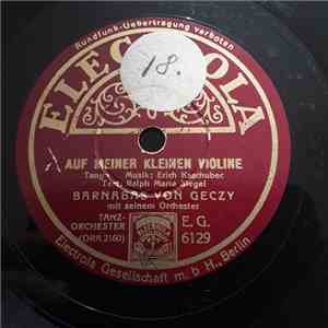 Barnabas Von Géczy - Auf Meiner Kleinen Violine / Du Bist Der Traum download flac