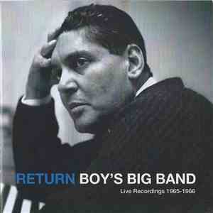 Boy's Big Band - Return Live Recordings 1965-1966 download flac