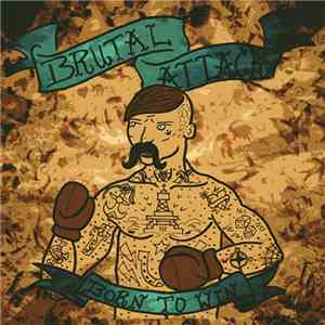 Brutal Attack  - Born To Win download flac
