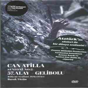 Can Atilla, Bilkent Symphony Orchestra - Can Atilla: Symphony No. 2, "Gallipoli - The 57th Regiment" download flac