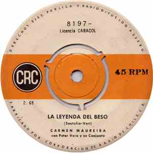 Carmen Maureira - La Leyenda Del Beso / Tu Que Eres Primavera download flac