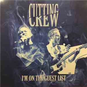 Cutting Crew - I'm On The Guest List download flac