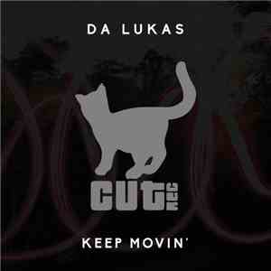 Da Lukas - Keep Movin' download flac