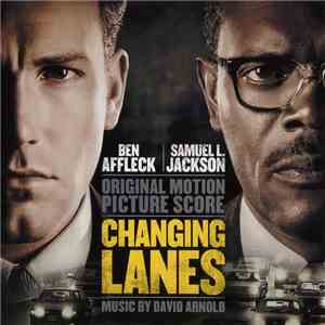 David Arnold - Changing Lanes - Original Motion Picture Score download flac