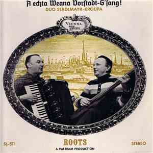 Duo Stadlmayr-Kroupa - A Echta Weana Vorstadt- G'sang! download flac