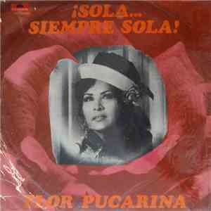 Flor Pucarina - ¡Sola... Siempre Sola! download flac