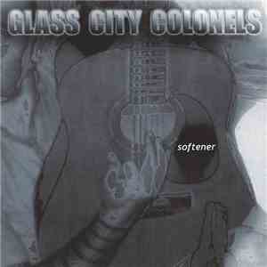 Glass City Colonels - Softener download flac