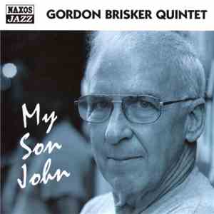 Gordon Brisker Quintet - My Son John download flac