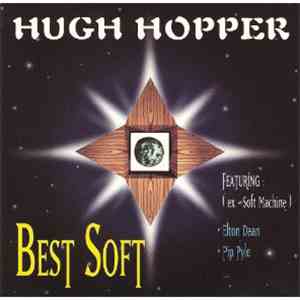 Hugh Hopper - Best Soft download flac