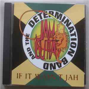 Jah Cutta, Determination  - If It Wasn't Jah download flac