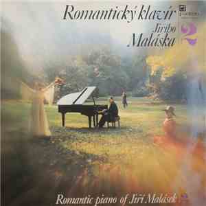 Jiří Malásek - Romantický Klavír Jiřího Maláska | 2 (Romantic Piano Of Jiří Malásek | 2) download flac