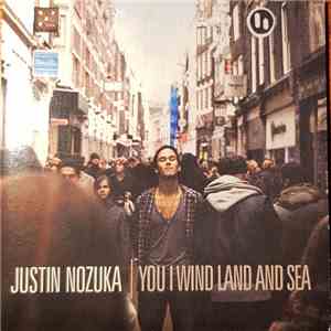Justin Nozuka - You I Wind Land And Sea download flac