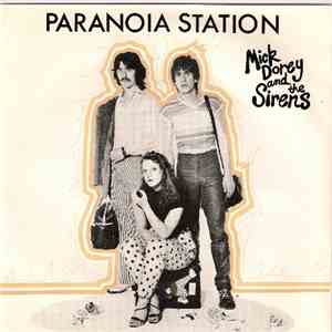 Mick Dorey And The Sirens - Paranoia Station FLAC album